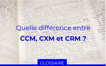 Miniature avec texte : Quelle différence entre CCM, CXM et CRM?